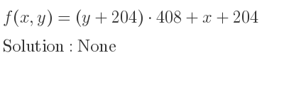 The f(x,y)=(y+204)*408+x+204 is None